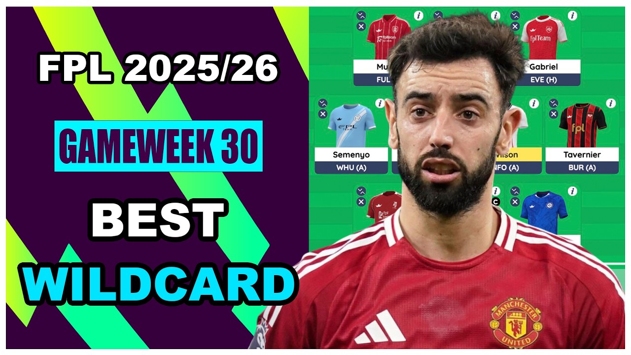 FPL Gameweek 30: BEST WILDCARD TEAM | Fantasy Premier League Tips 2025/26