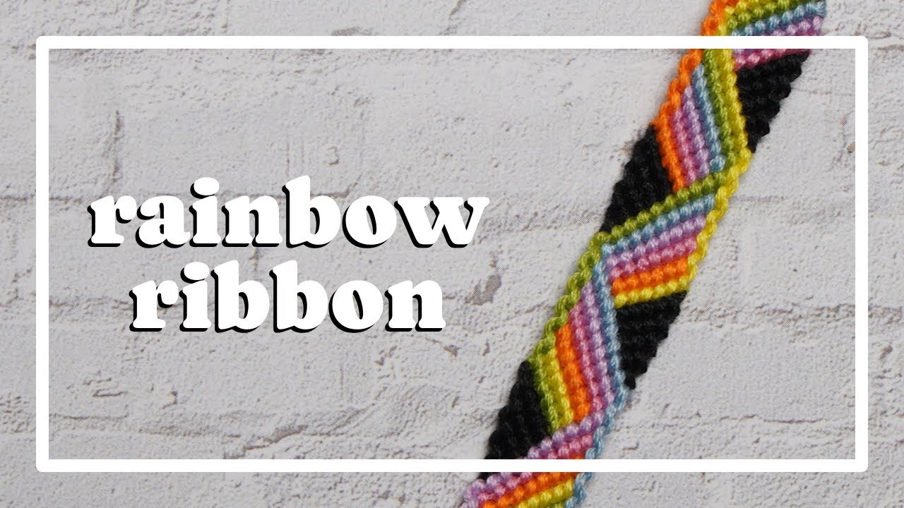 Rainbow Ribbon Friendship Bracelet Tutorial