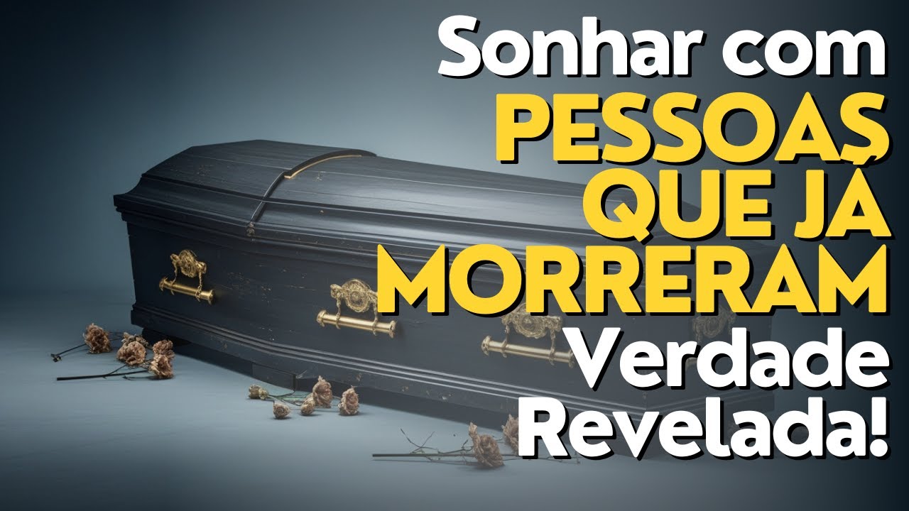 Sonhar com Pessoas que Já Morreram: Mensagem do Além ou Memória? A Verdade Revelada!