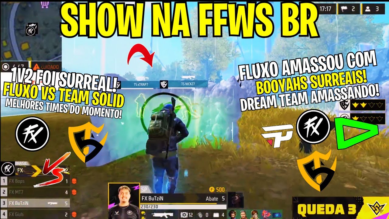 É O DREAM TEAMMMM! FLUXO DEU SHOW NA FFWS BR COM BOOYAHS, JOGADA EPICA! SURREAL OQ ELES FIZERAM!