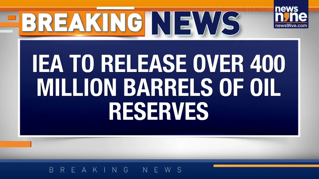International Energy Agency To Release 400 Million Barrels From Global Oil Reserves | News9