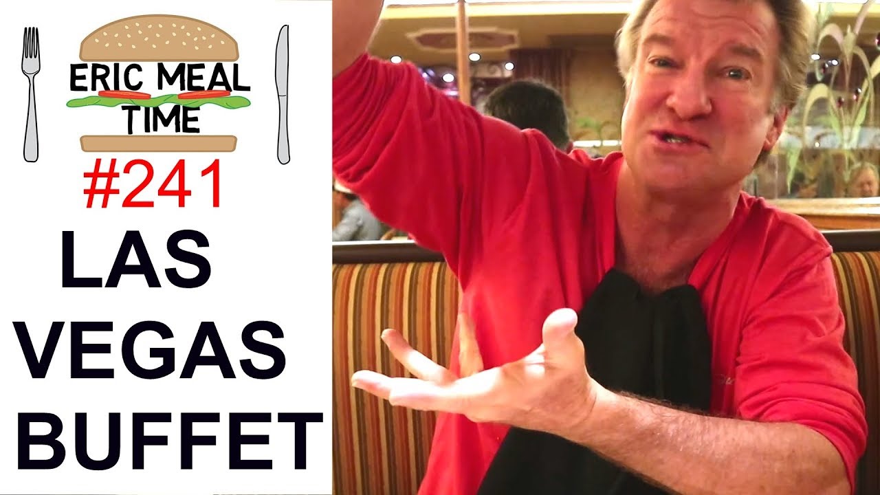 Las Vegas Buffet - Eric Meal Time #241