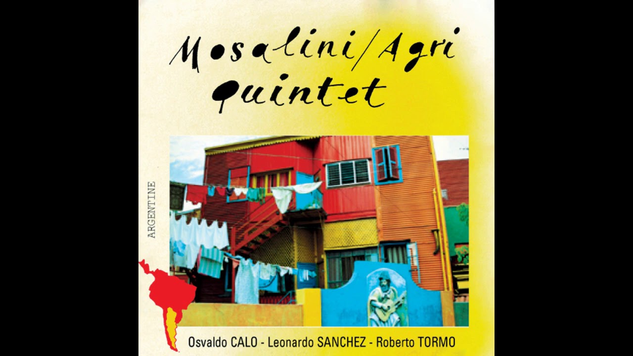 Mosalini/Agri Quintet - Tristezas de un Doble 