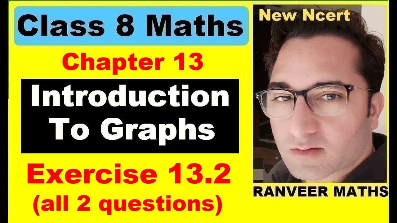 Class 8 Maths Exercise 13.2 | Introduction To Graphs | New Ncert | Ranveer Maths 8
