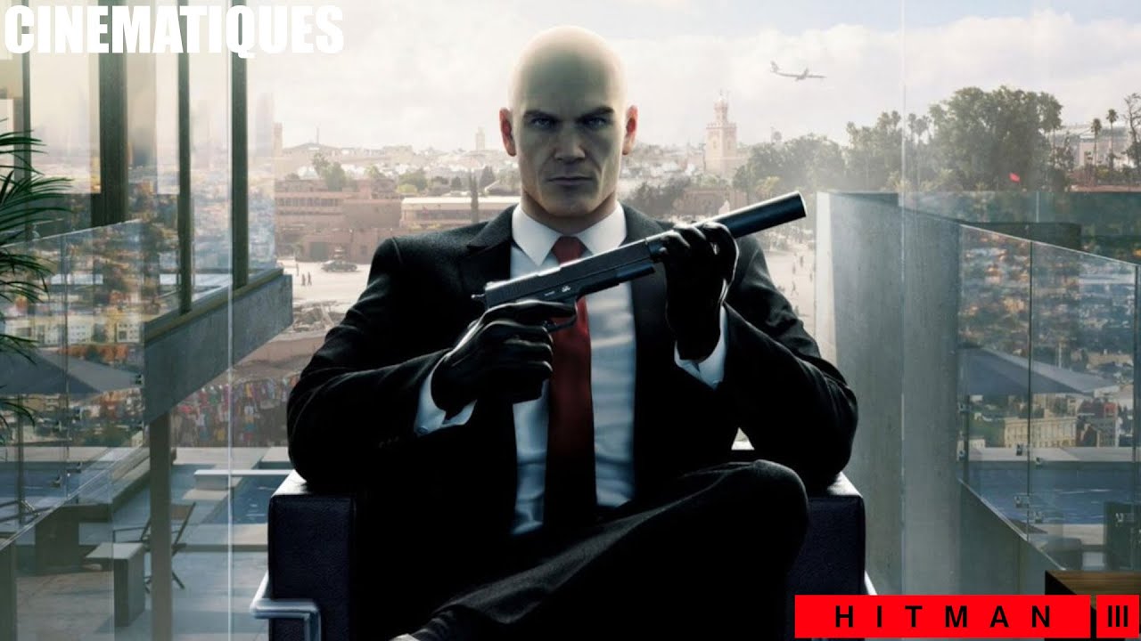 TOUTES LES CINEMATIQUES (Trilogie Hitman)