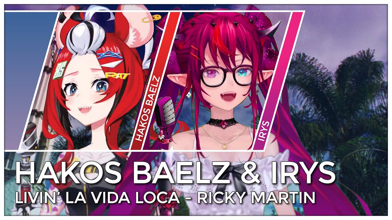 Livin' La Vida Loca (Mashup Edit/Duet Mix // Lyrics) - Hakos Baelz & IRyS