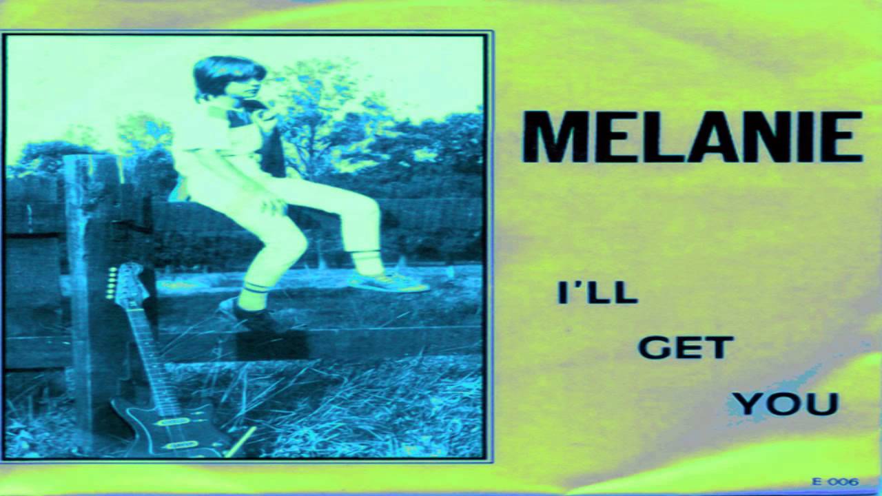 Melanie - I'll Get You (Rare Female Fronted Indie Pop)