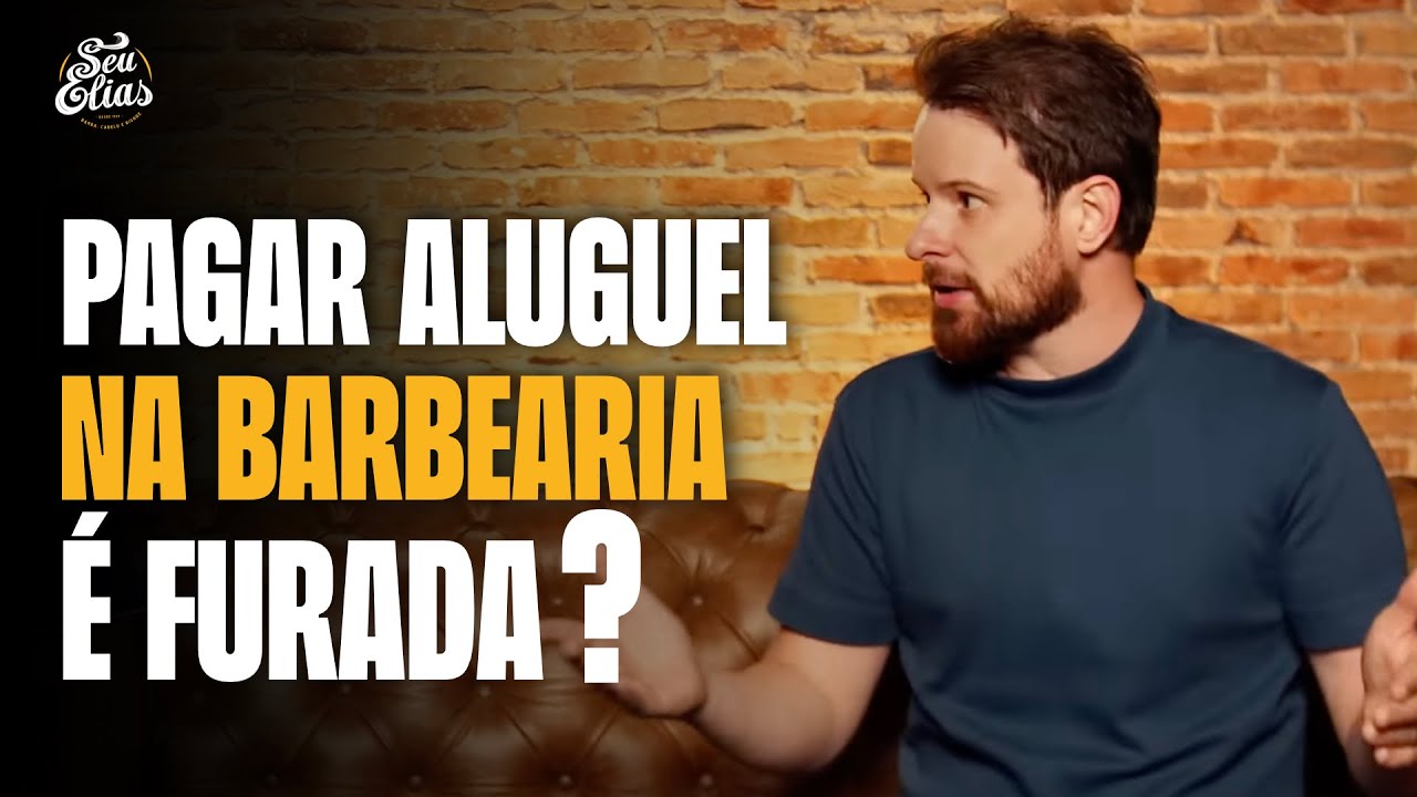 PAGAR ALUGUEL NA BARBEARIA OU COMPRAR? | SEUELIAS
