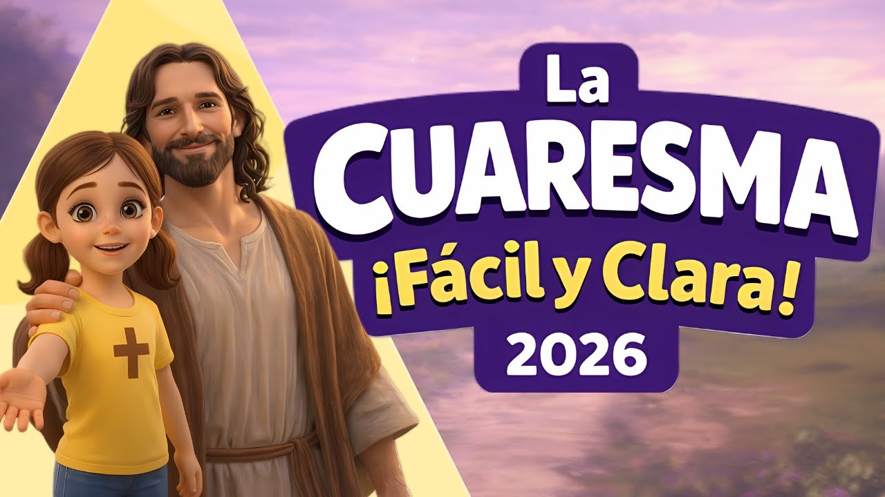 &iquest;Qu&eacute; es la CUARESMA? ✝️2026 | Explicaci&oacute;n y gu&iacute;a pr&aacute;ctica para catequistas y padres