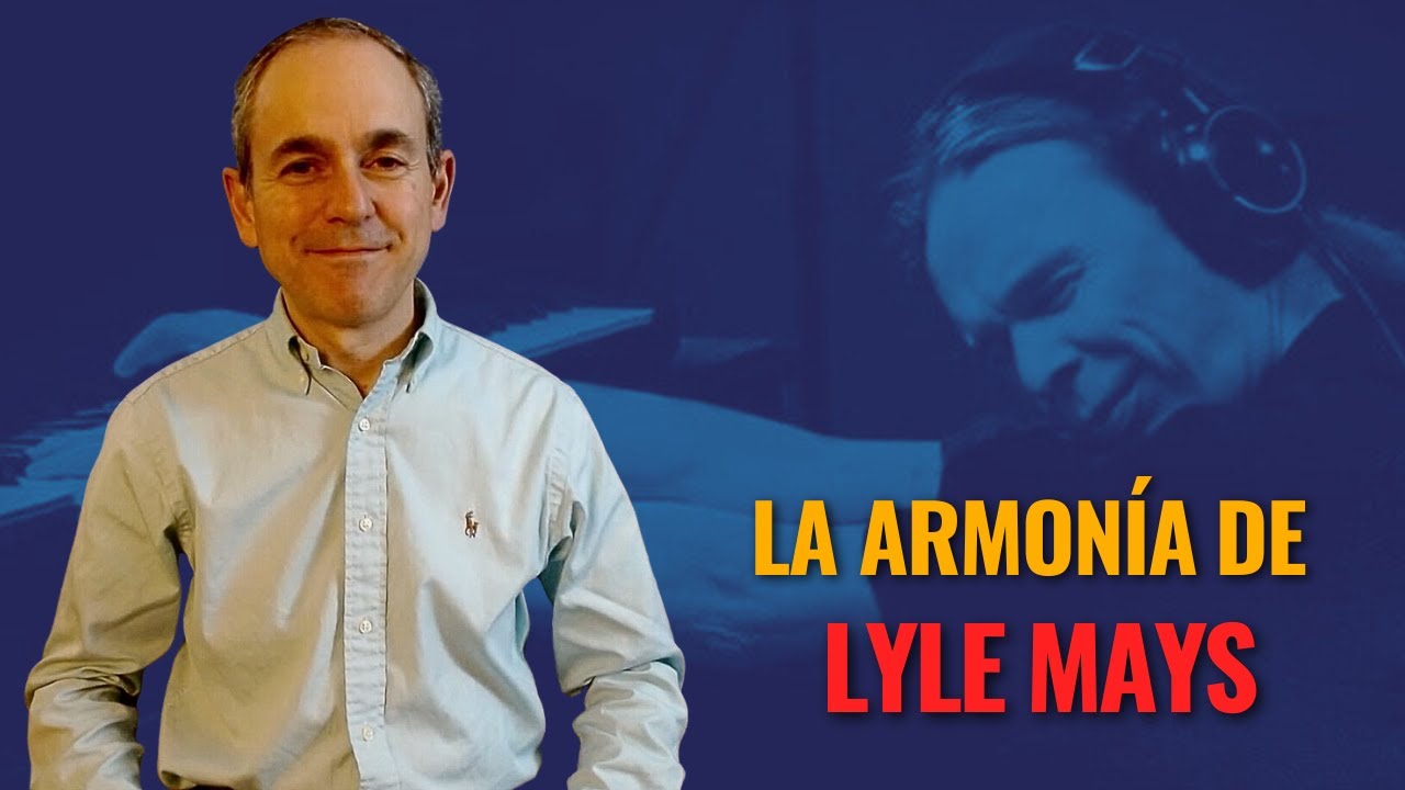Comprendiendo los maravillosos arpegios de Lyle Mays