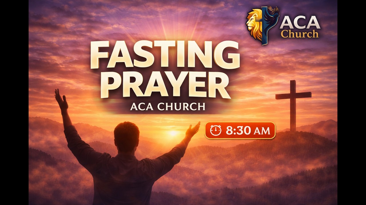 FASTING PRAYER || A.C.A. CHURCH || 13.03.2026
