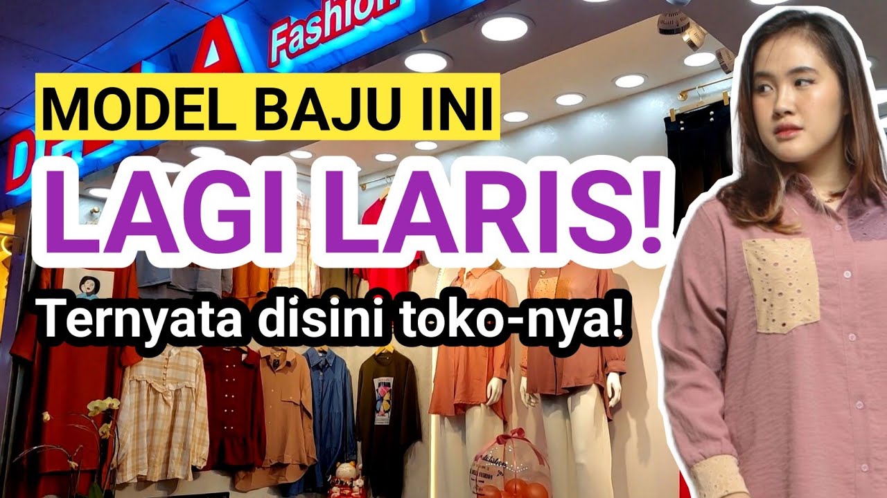 BAJU WANITA TERBARU INI LAGI LARIS BANGET DI METRO TANAH ABANG, WHOLESALE FASHION MARKET INDONESIA