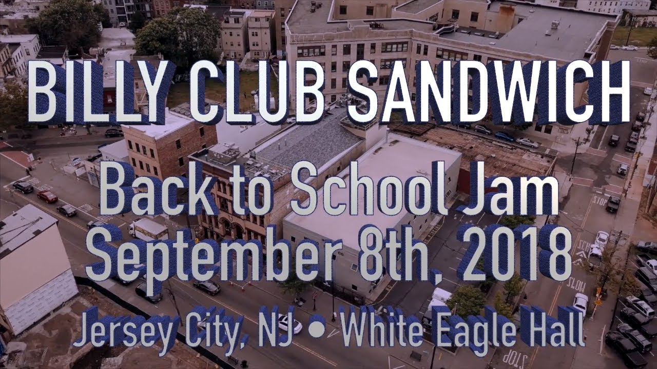 Billy Club Sandwich - FULL SET • 9.8.18 • Back to School Jam 2018