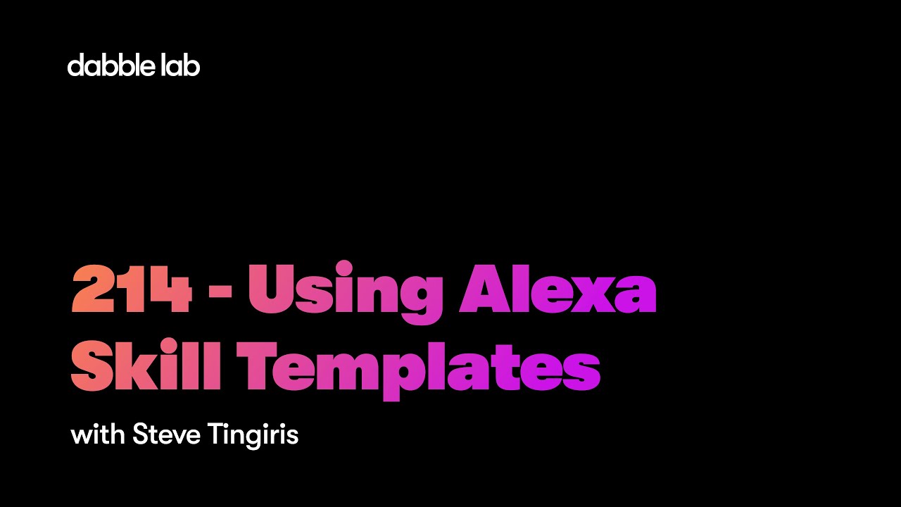 214 - Using Alexa Skill Templates