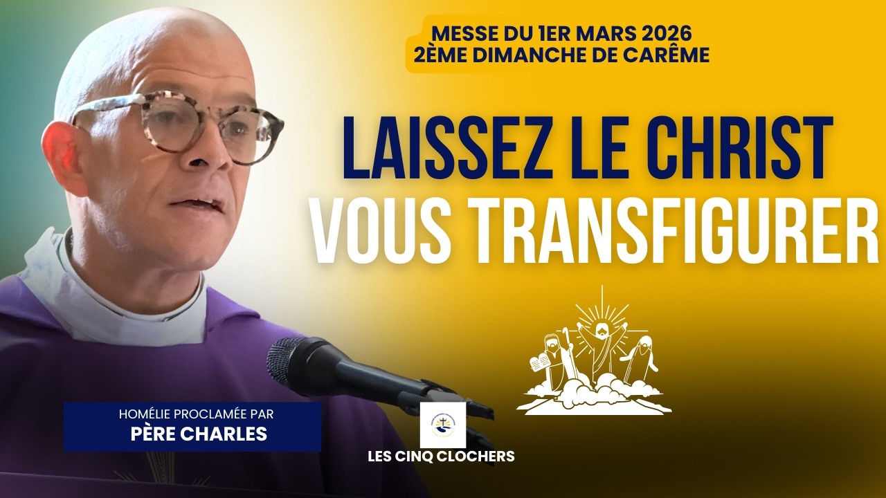 2e Dimanche de Carême – « Relevez-vous et soyez sans crainte » | Homélie du Père Charles