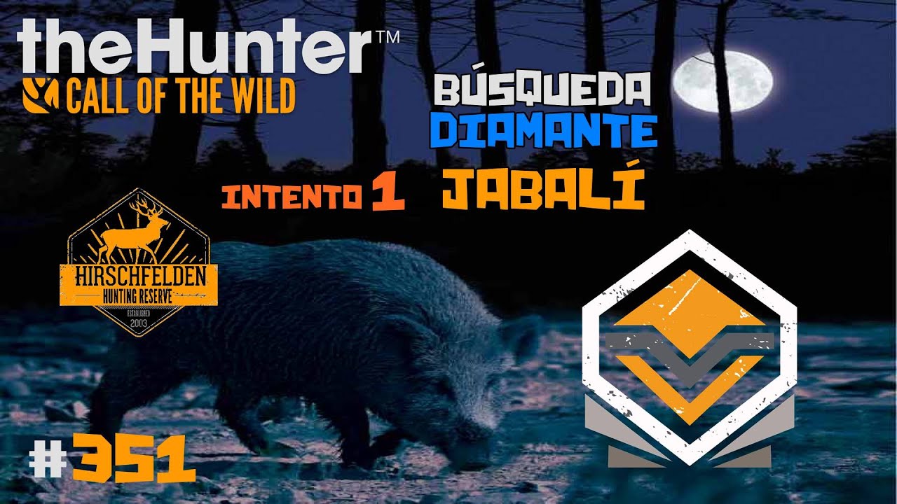🦌theHunter: Call of the Wild #351 | EN BUSCA DEL DIAMANTE DE JABALÍ - INTENTO 1 | Español