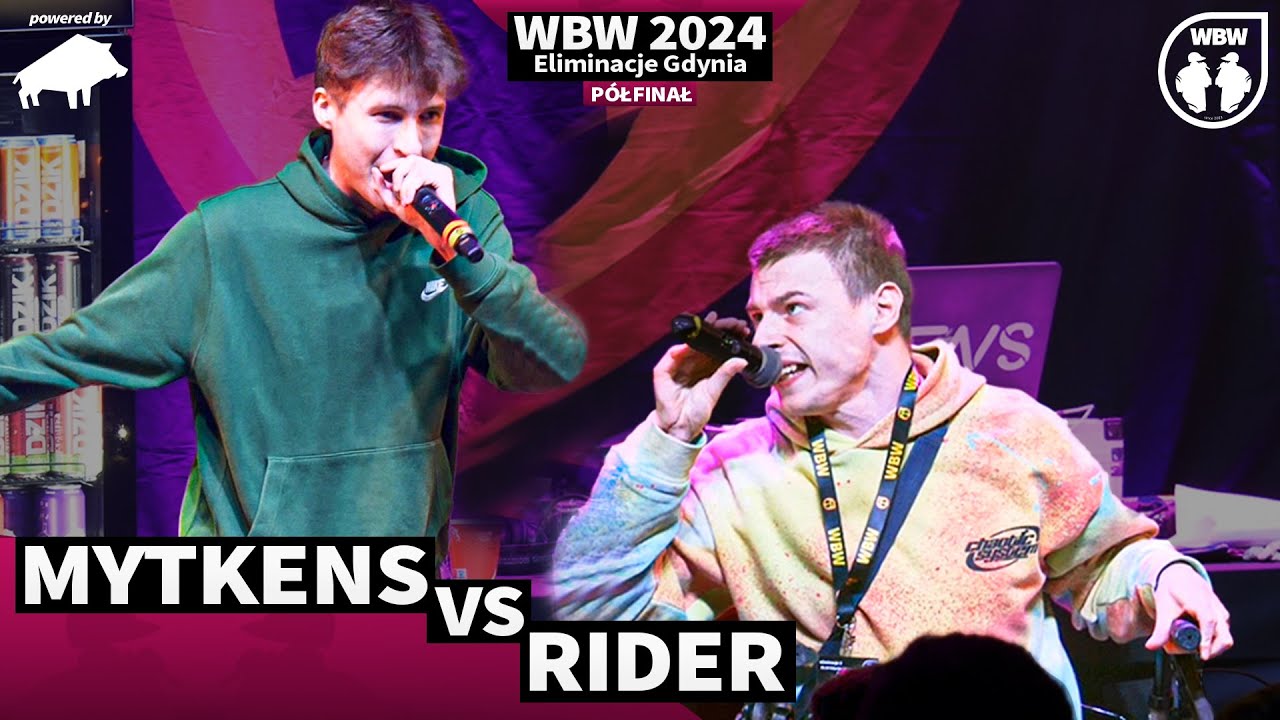 RIDER 🆚 MYTKENS 🎤 WBW 2024 powered by DZIK 🎤 el. Gdynia (P&oacute;łfinał)