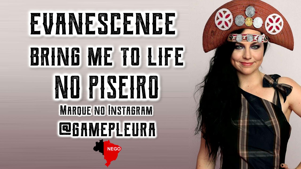 Evanescence da Pisadinha Bring me to life,