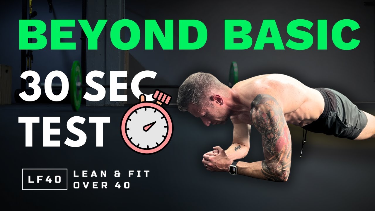 Beyond Basic: The 30-Second Plank Test for Men Over 40