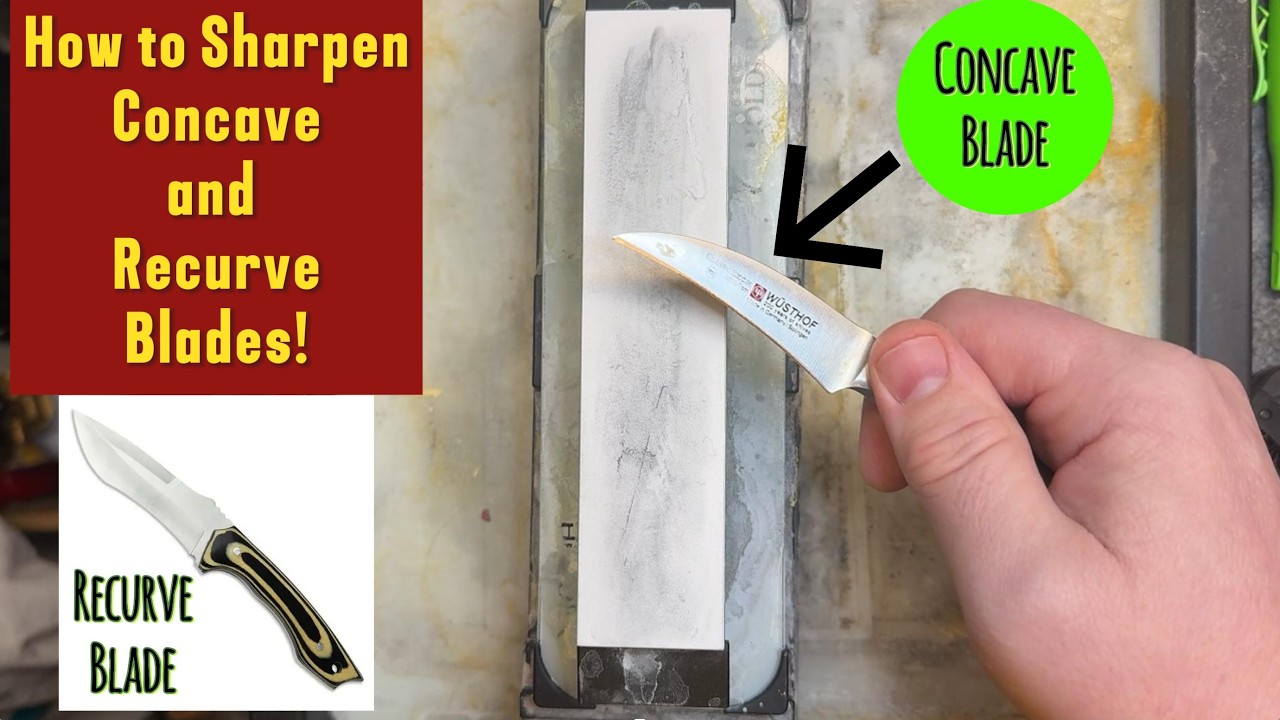 How to Sharpen Concave and Recurve Knife Blades
