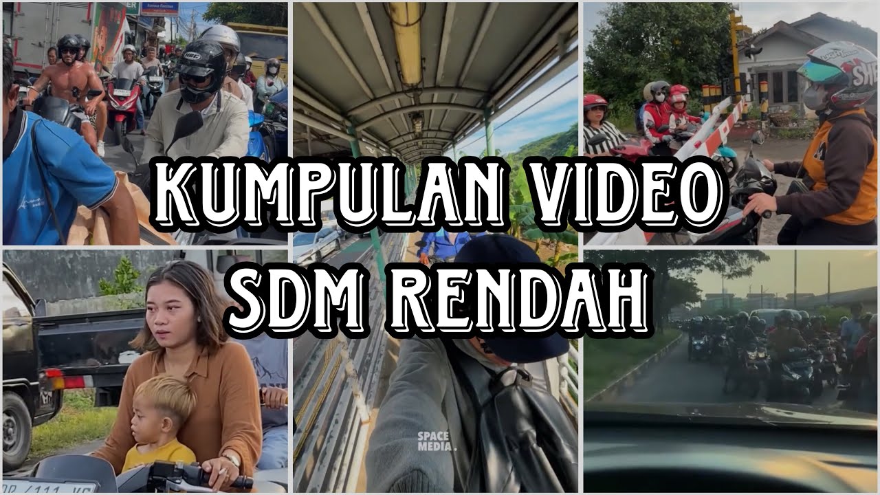 Kumpulan Video Kelakuan SDM Rendah - Episode 1