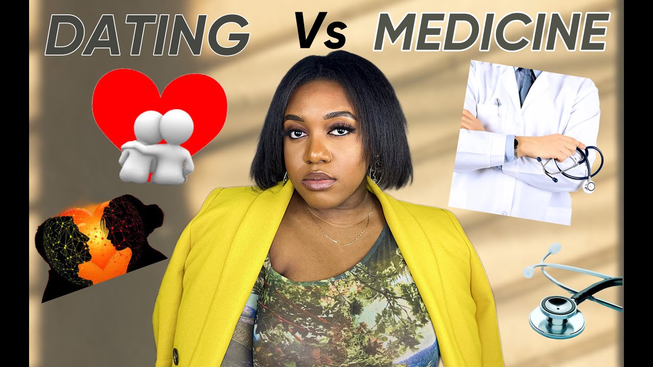 DATING IN MEDICINE | FINDING LOVE AS A MEDICAL DOCTOR, WHAT YOU SHOULD KNOW DATING A MEDICAL DOCTOR