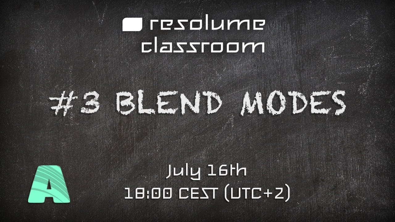 Resolume Classroom #3 - Blend Modes
