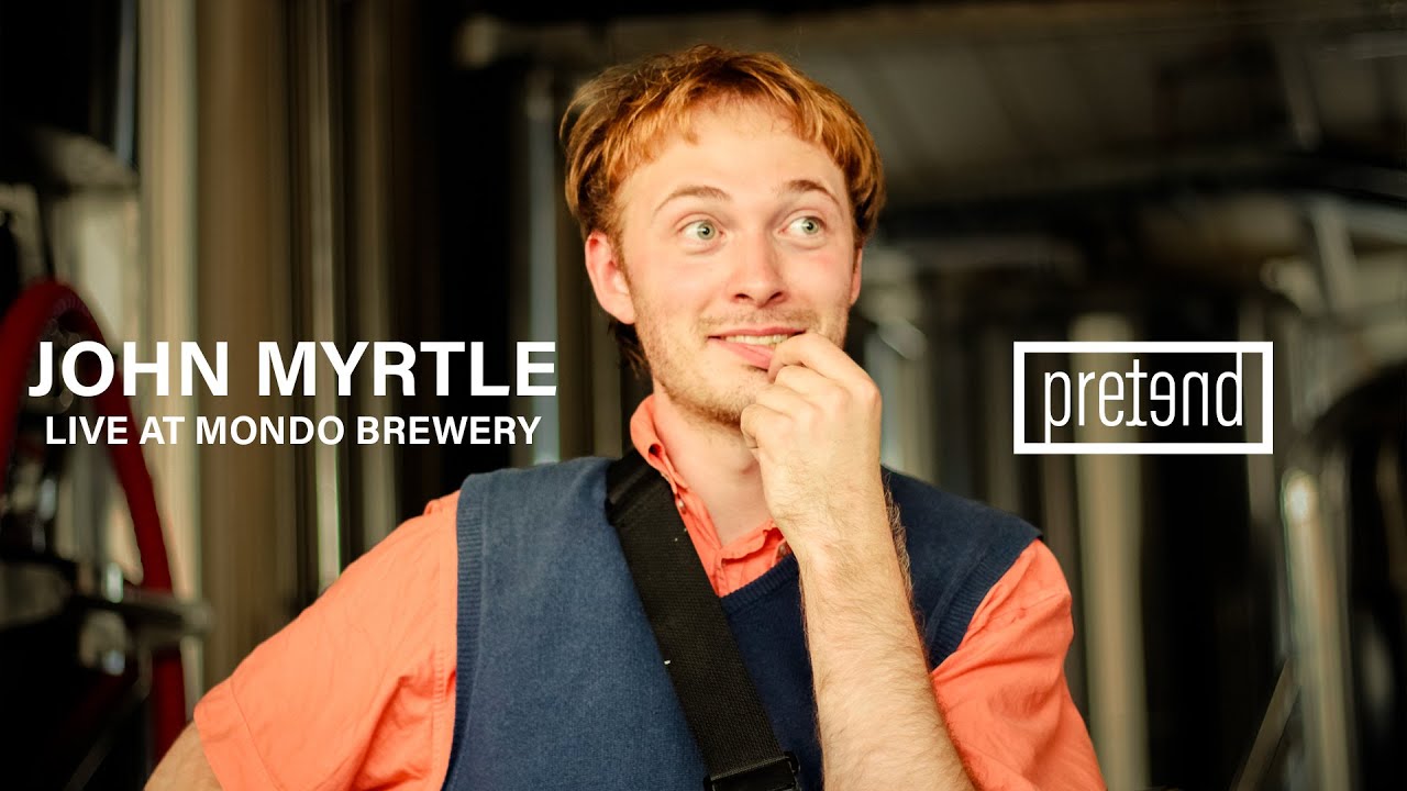 Pretend We're Live: John Myrtle - Get Her Off My Mind @ Mondo Brewing Company