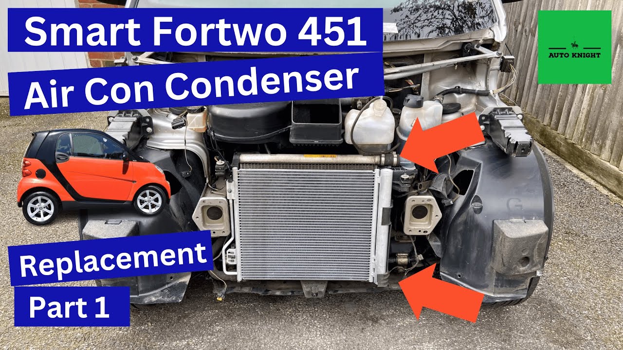 Replacing Air Conditioning Condenser - Smart Fortwo 451 - Part 1