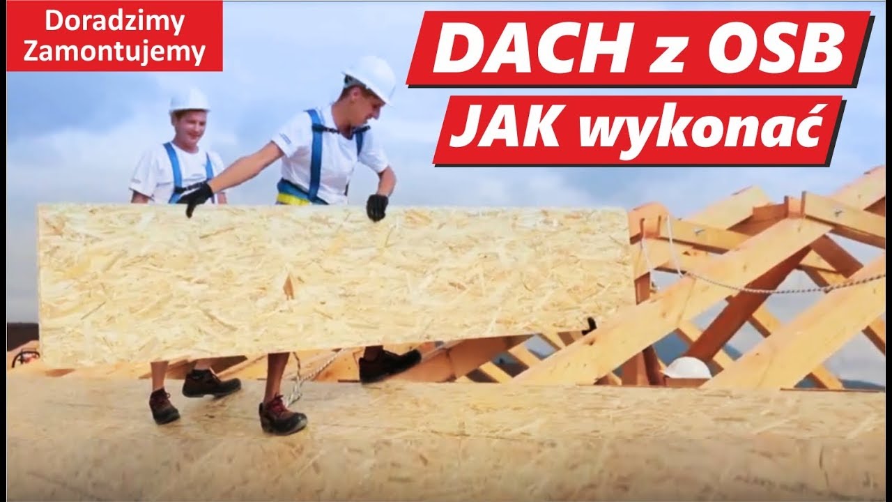 Jak zrobić DACH z OSB  pokrycie Dachu domu czyli jak wykonać poszycie i deskowanie krok po kroku