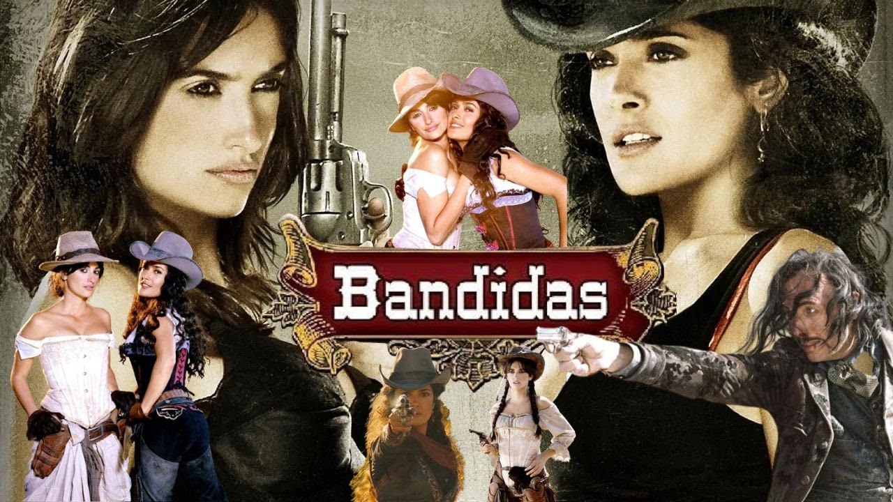 ✅BANDIDAS [ CHARMOSAS E PERIGOSAS ] ( SALMA HAYEK / PENÉLOPE CRUZ )