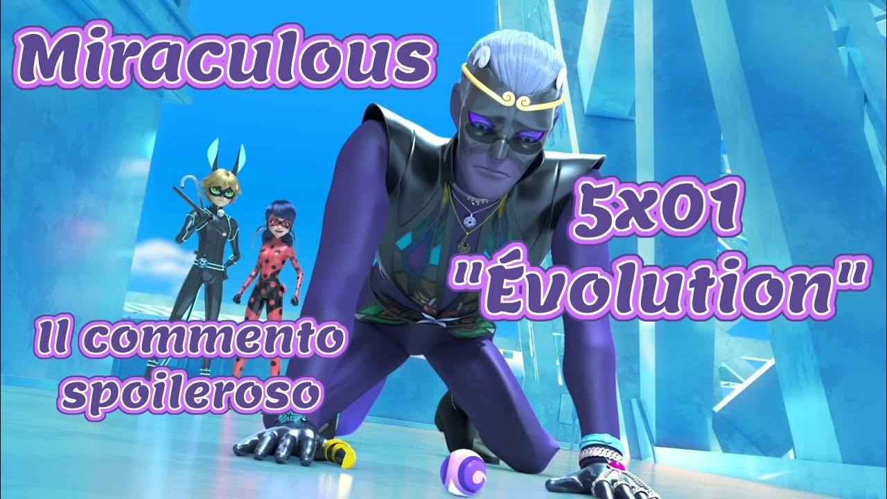 #MIRACULOUS - Evolution (5x01) - Reaction & commento