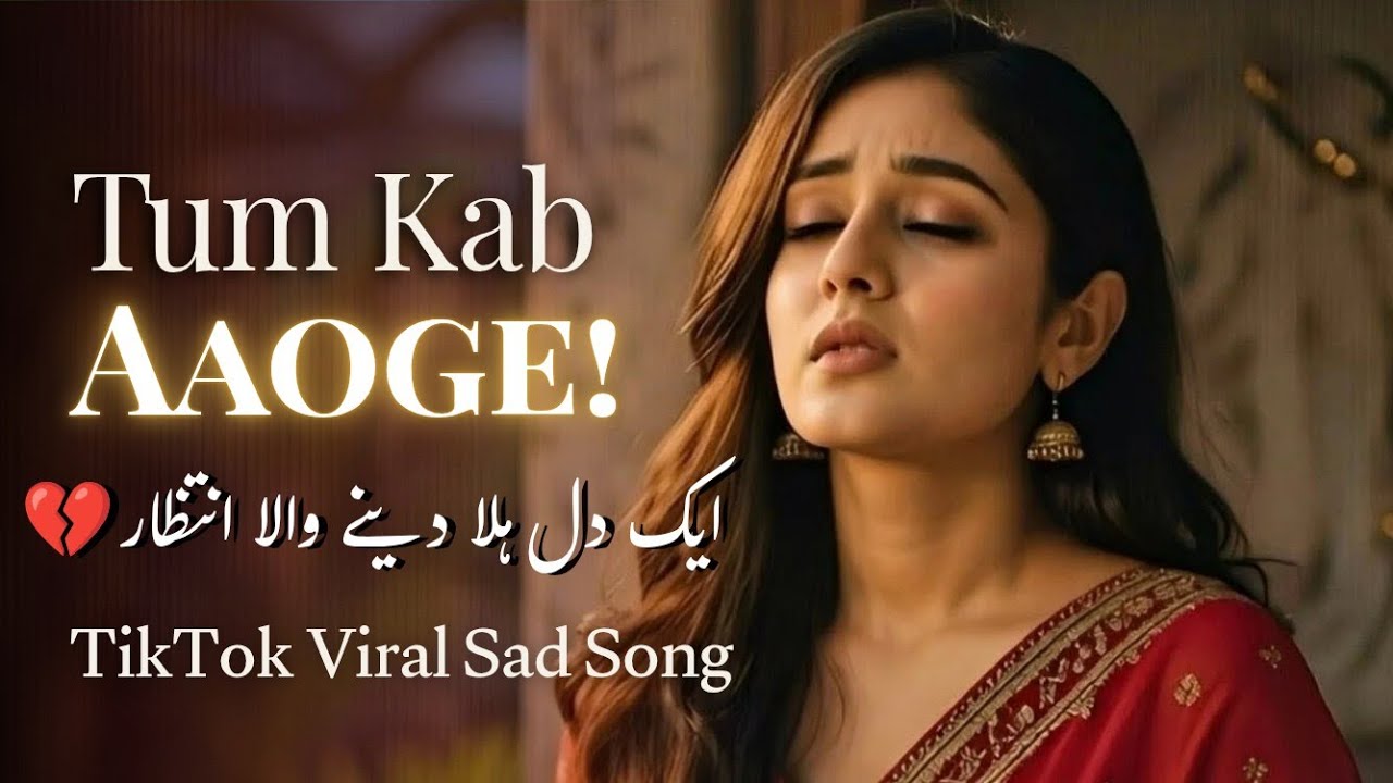 Tum Kab Aaoge | Heart Touching Romantic Sad Song | Original 2026