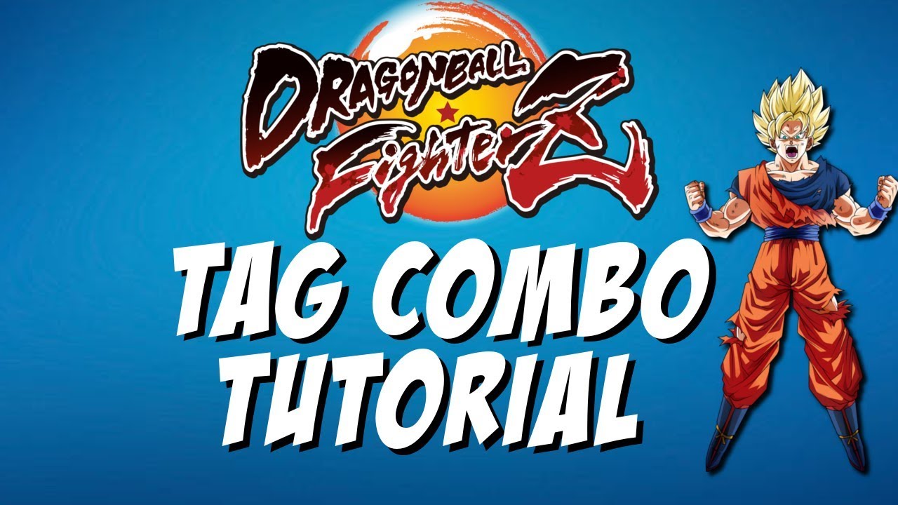 TAG COMBO TUTORIAL | Dragon Ball FighterZ Tips (DBFZ)