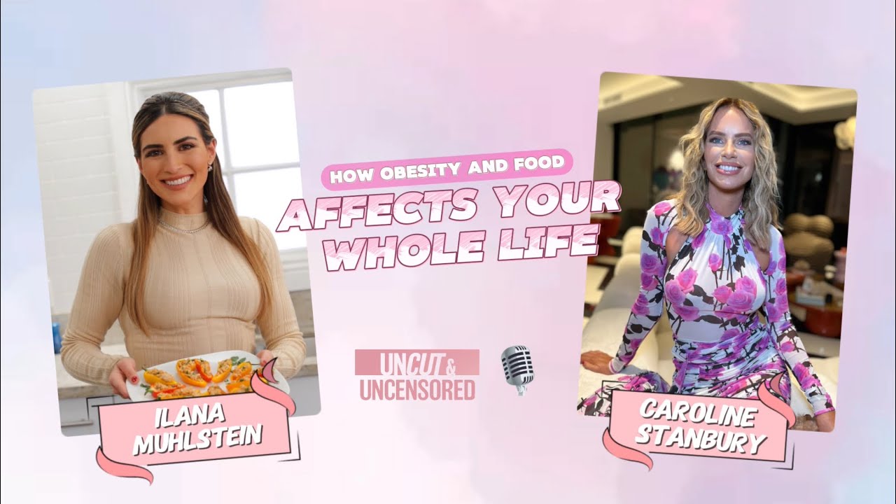 How obesity and food affects your whole life, featuring Ilana Muhlstein