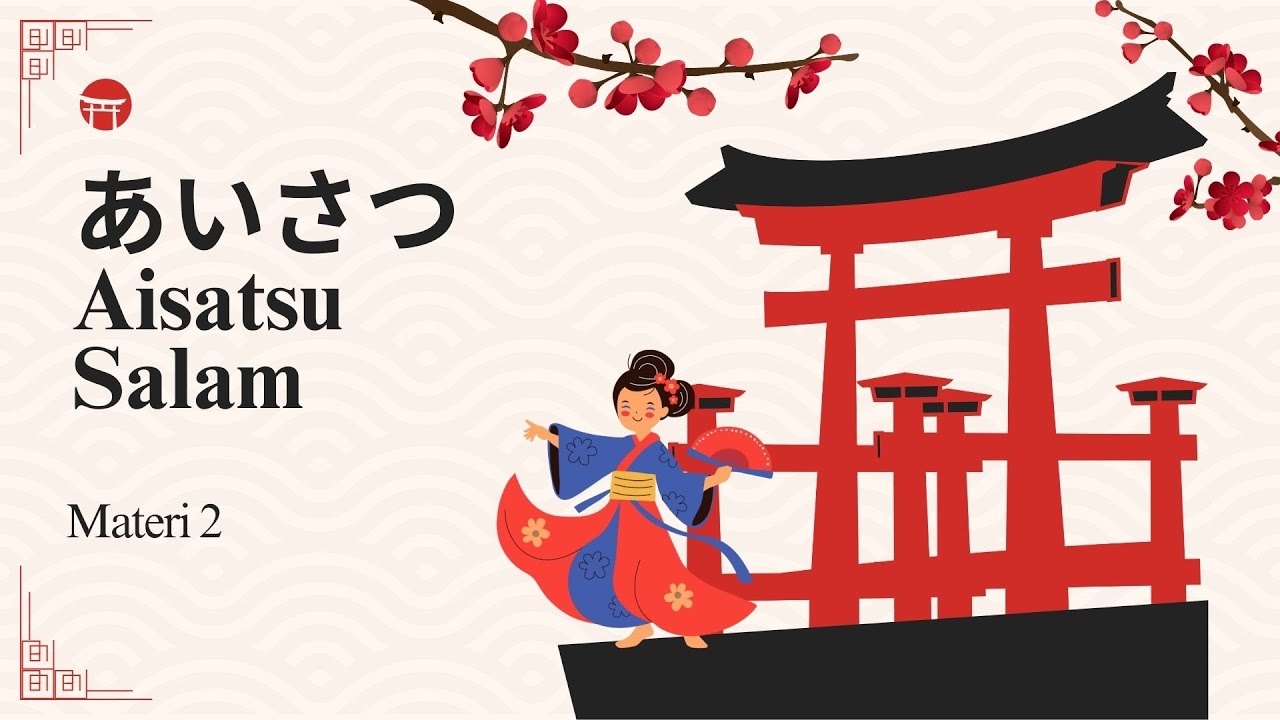 Materi TKA bahasa Jepang, AISATSU. #tka