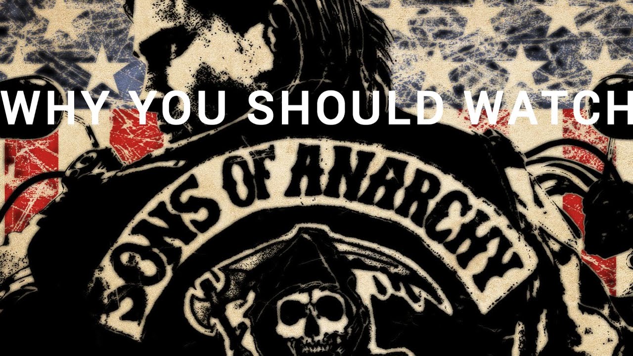 Why You Should Watch Sons of Anarchy: Review /Retrospective