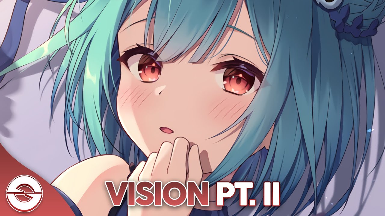 Nightcore - Vision pt. II - (Lyrics)
