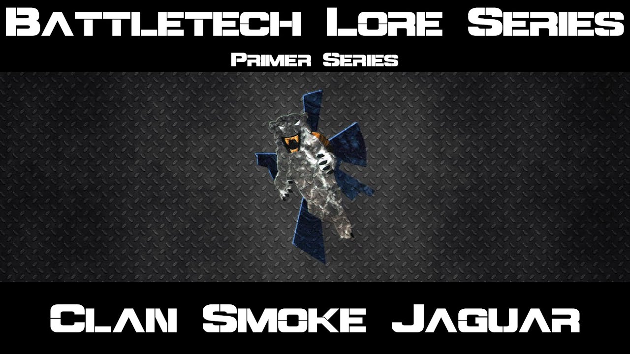 Battletech Lore: Primer - Clan Smoke Jaguar (Приготовьтесь к Mechwarrior 5: Clans!)