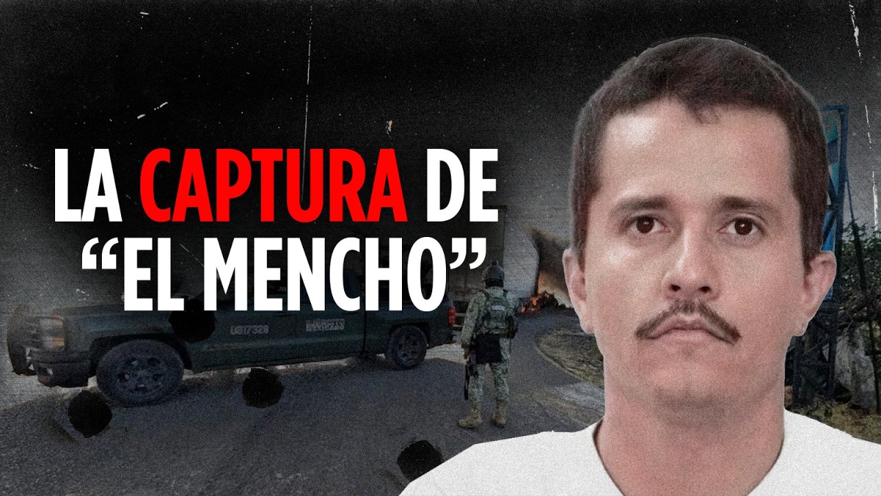 La captura de “El Mencho”