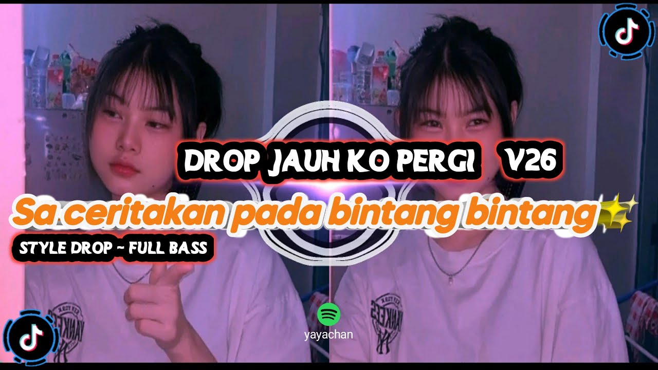 DROP JAUH KO PERGI V26 Sa Cerita Kan Pada Bintang Bintang - Yaya Chan