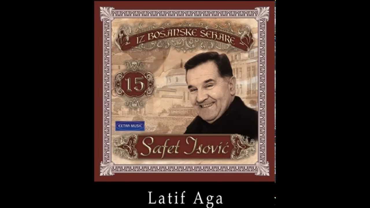 Safet Isovic - Latif aga - (Audio 2003)