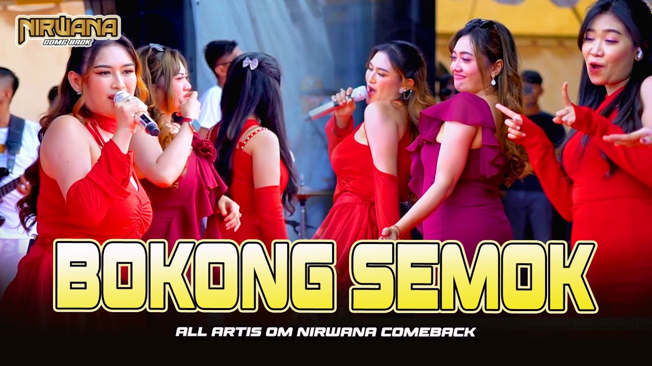 BOKONG SEMOK - ALL ARTIS OM NIRWANA COMEBACK LIVE PAMAPERSADA SMMS