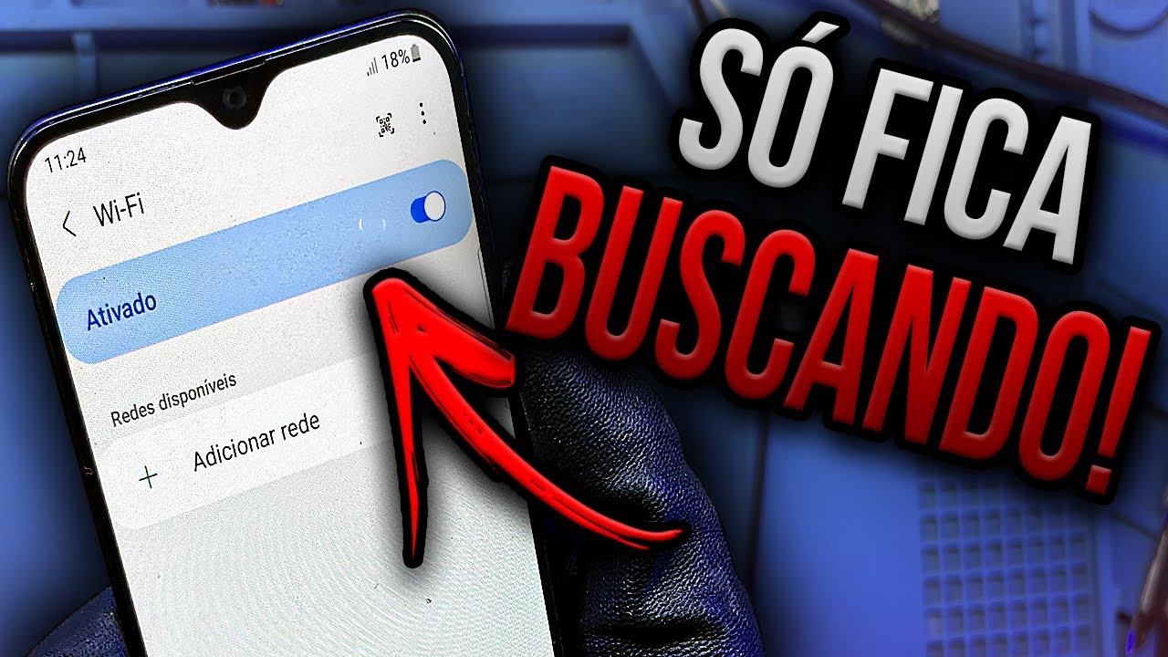 Celular Não Funciona Wi-Fi Só Fica Buscando! (Aprenda Resolver)