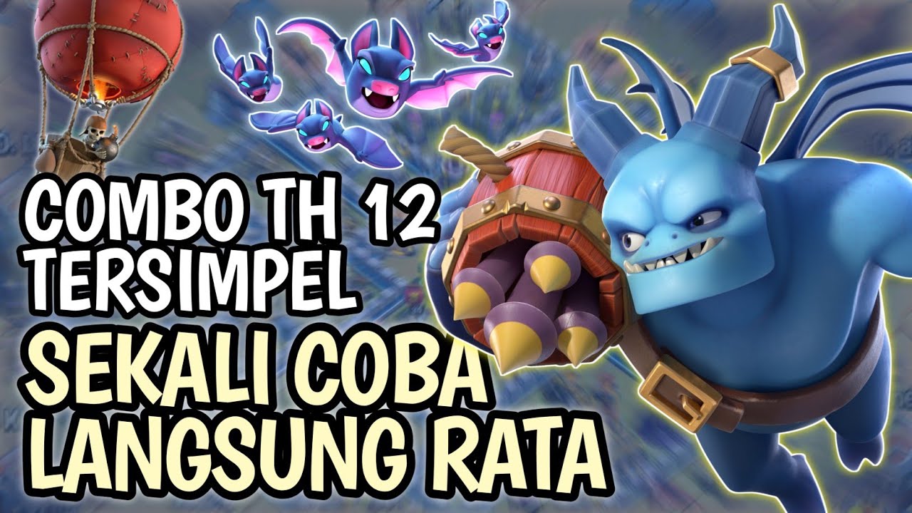 Pasukan TH 12 Combo Tersimpel || Minion Super + Bat Mantra