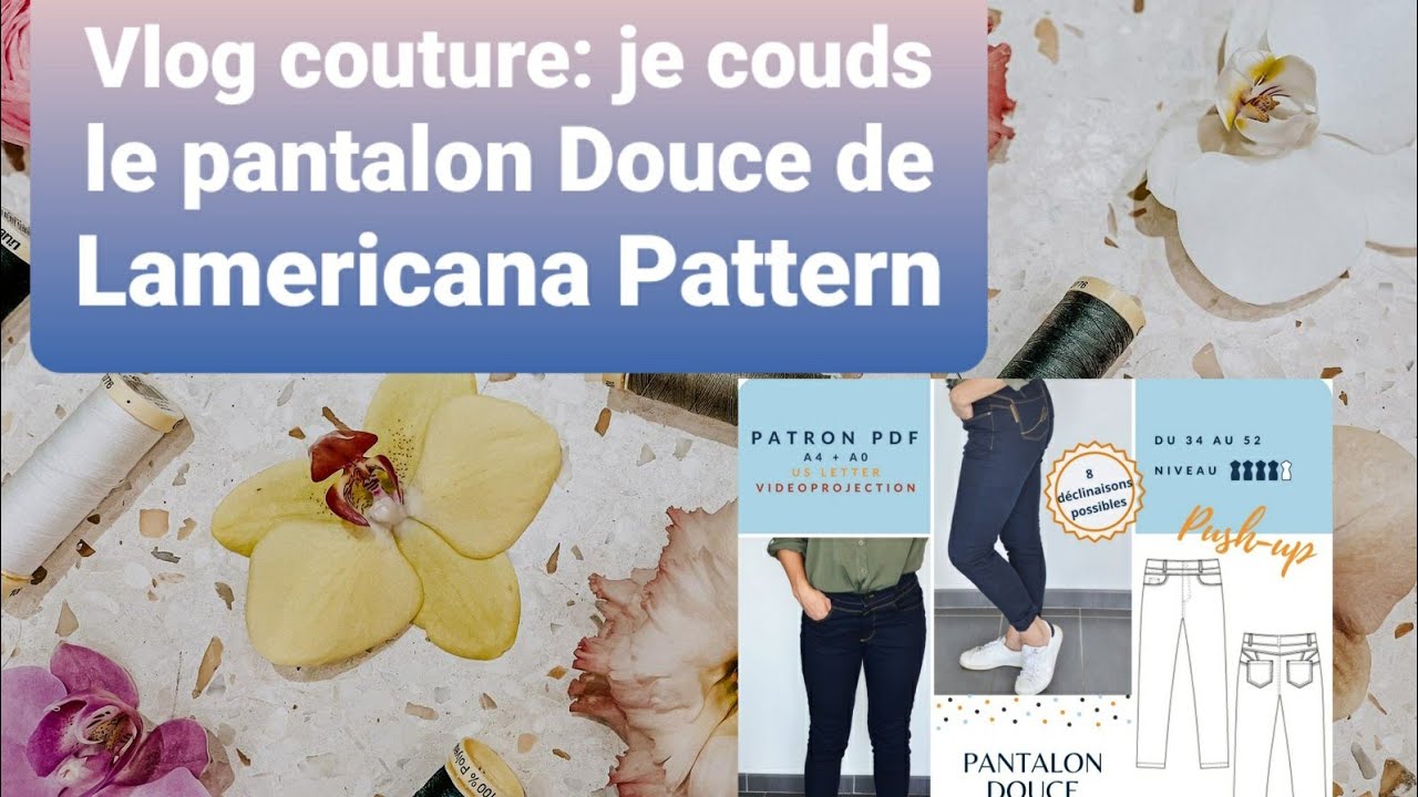Vlog couture #1:  je couds le pantalon Douce de Lamericana Pattern