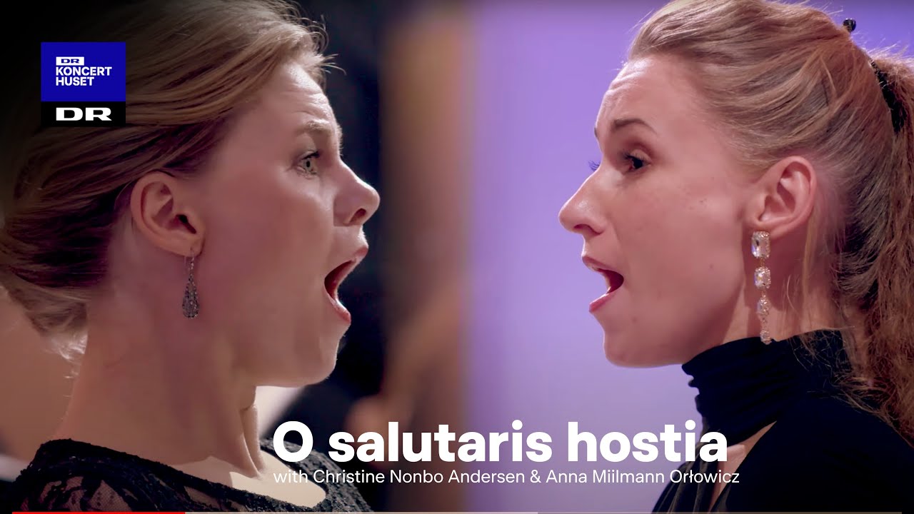 O salutaris hostia // Christine Nonbo, Anna Miilmann, Danish National Vocal Ensemble (Live)