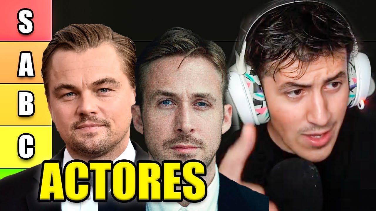 TIER LIST DE ACTORES