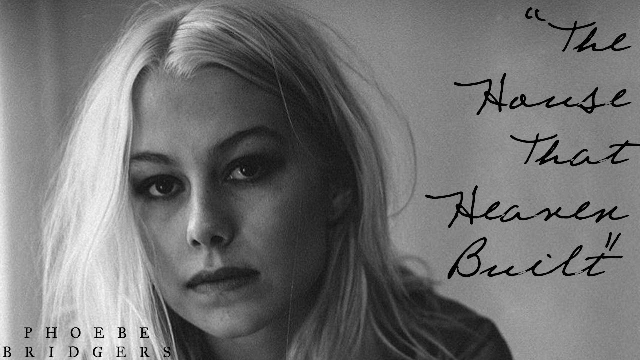 Phoebe Bridgers - The House That Heaven Built (Cover)
