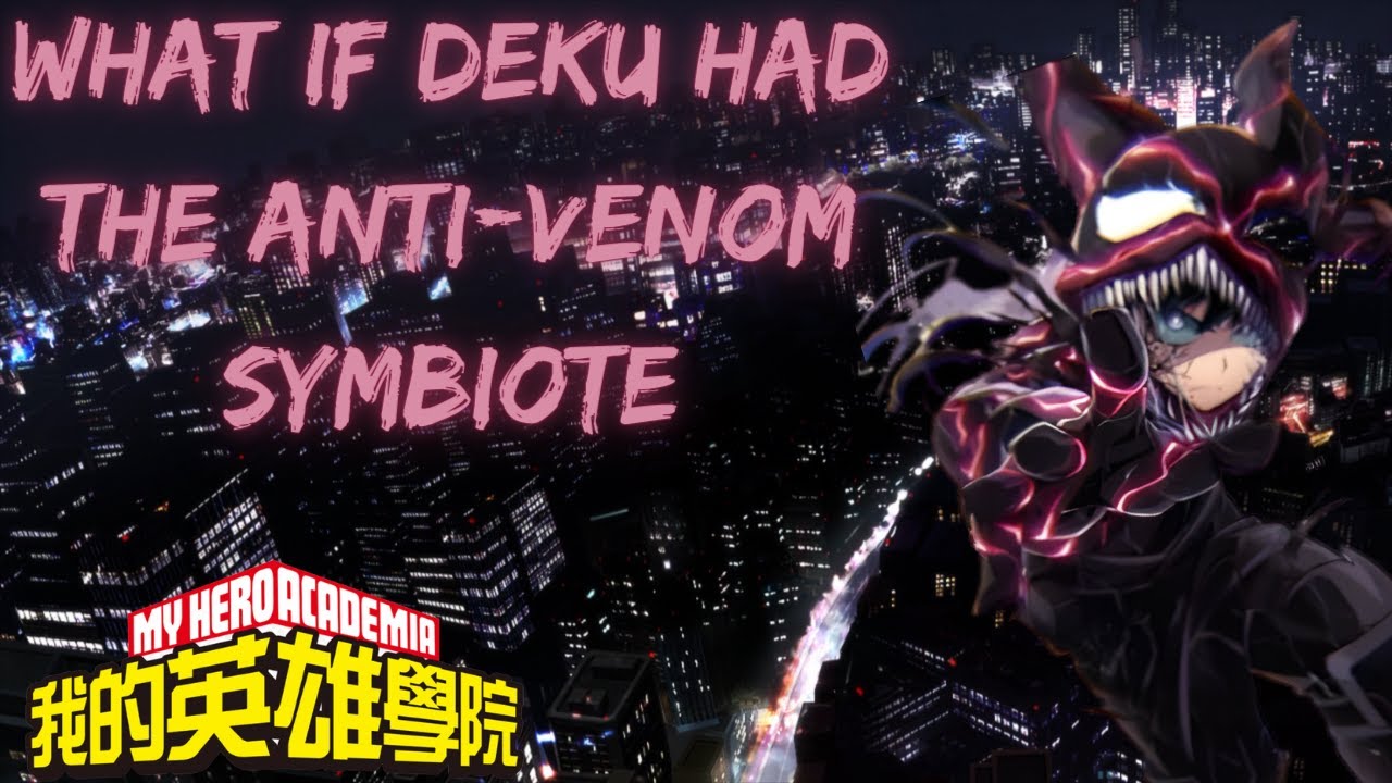 Anti-venom deku part 1